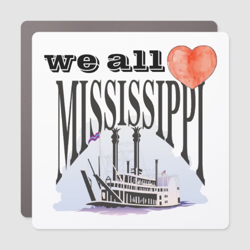 USA River We all love Mississippi Steam Boat Car Magnet