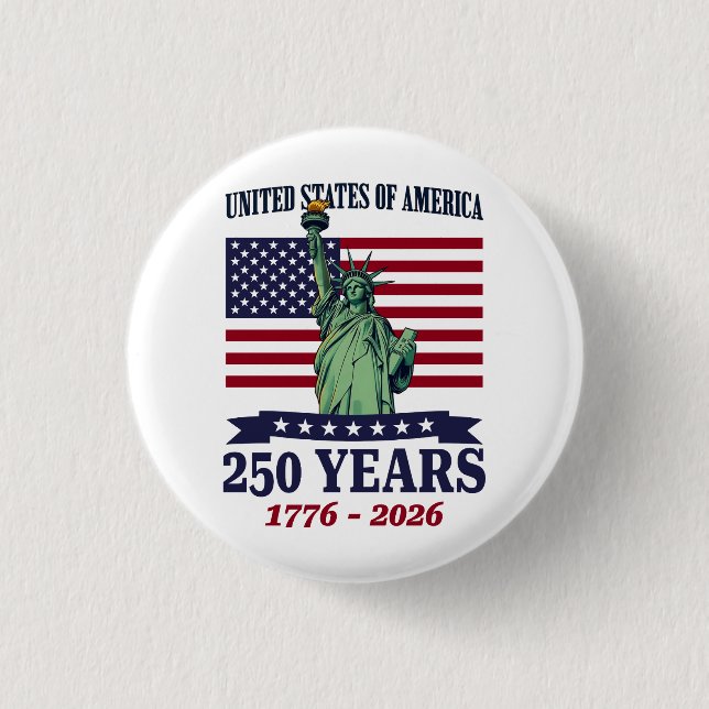 USA Statue of Liberty 250 Years 1776-2026 Button (Front)