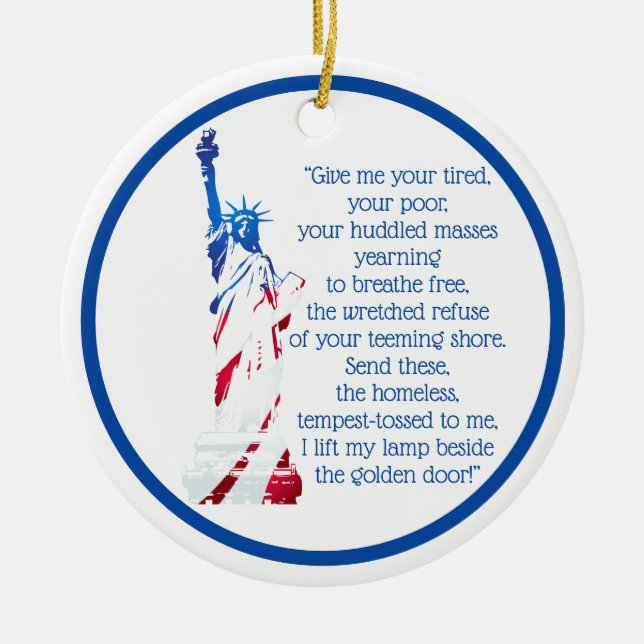 USA Statue of Liberty "Bring me your..." Ceramic Ornament (Front)