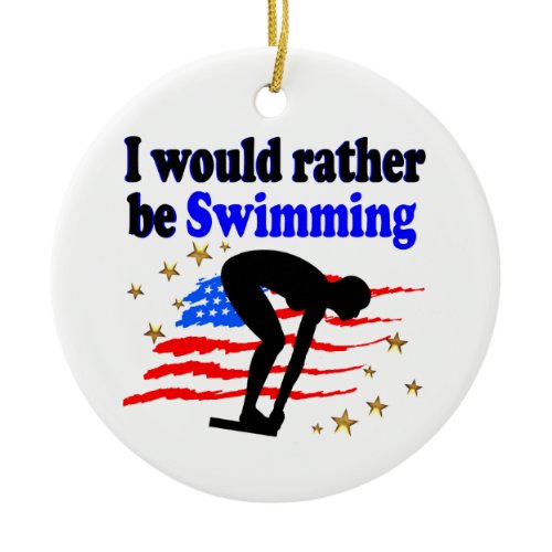 USA SWIMMER DESIGN I WOULD RATHER BE SWIMMING CERAMIC ORNAMENT