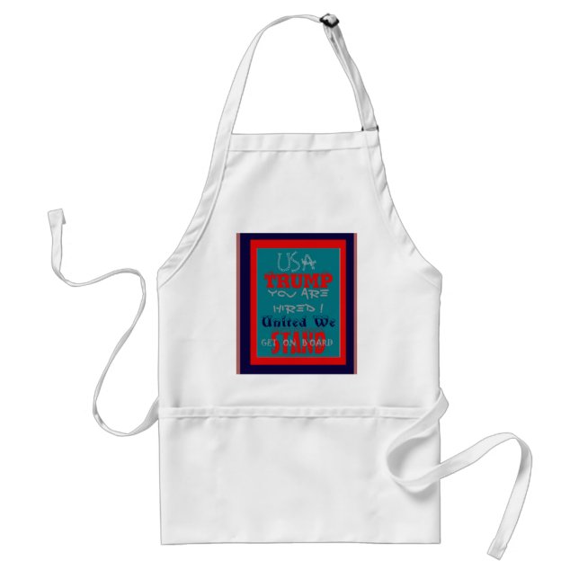 USA Trump You Are Hired! United We Stand Art Print Adult Apron (Front)