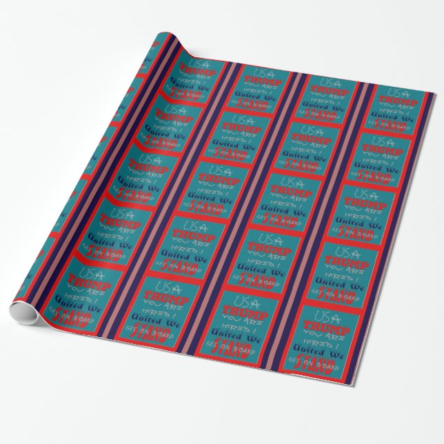 USA Trump You Are Hired! United We Stand Art Print Wrapping Paper (Unrolled)