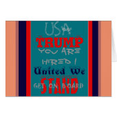 USA Trump You Are Hired! United We Stand Get On! (Front Horizontal)