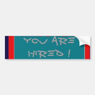 USA Trump You Are Hired! United We Stand Get On! Bumper Sticker