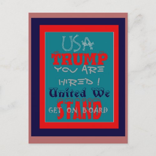 USA Trump You Are Hired United We Stand Get On Postcard