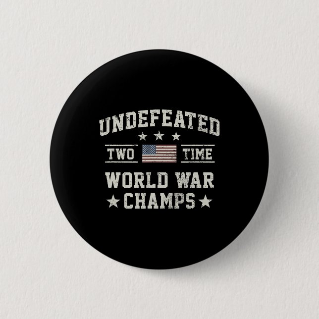 Usa Undefeated Two Time World War Champs  Button (Front)