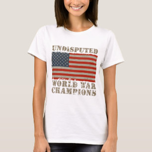 USA, Undisputed World War Champions T-Shirt