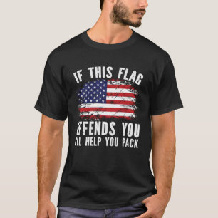Usa  United If This Flag Offends You Ill Help You  T-Shirt