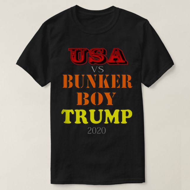 USA vs Bunker Boy Trump 2020  T-Shirt (Design Front)
