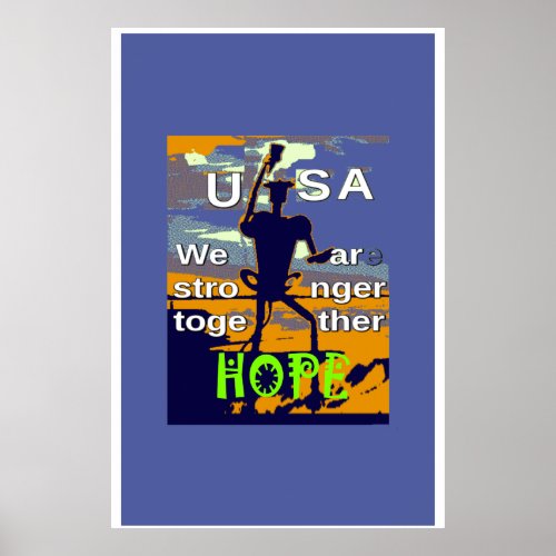 USA We are Stronger Together Hope Poster