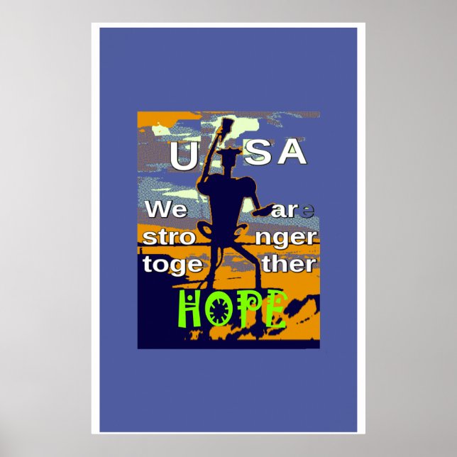 USA We are Stronger Together Hope Poster (Front)