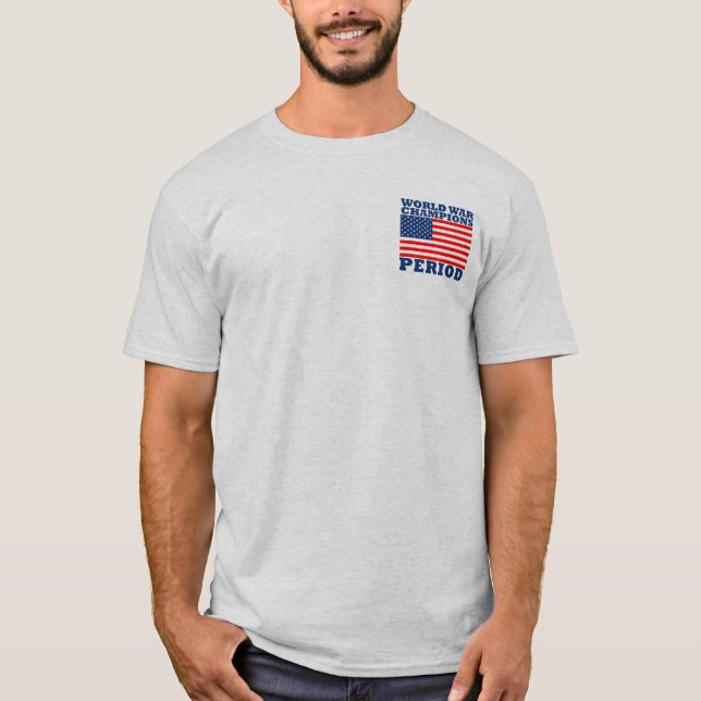 USA, World War Champions, Period T-Shirt (Front)