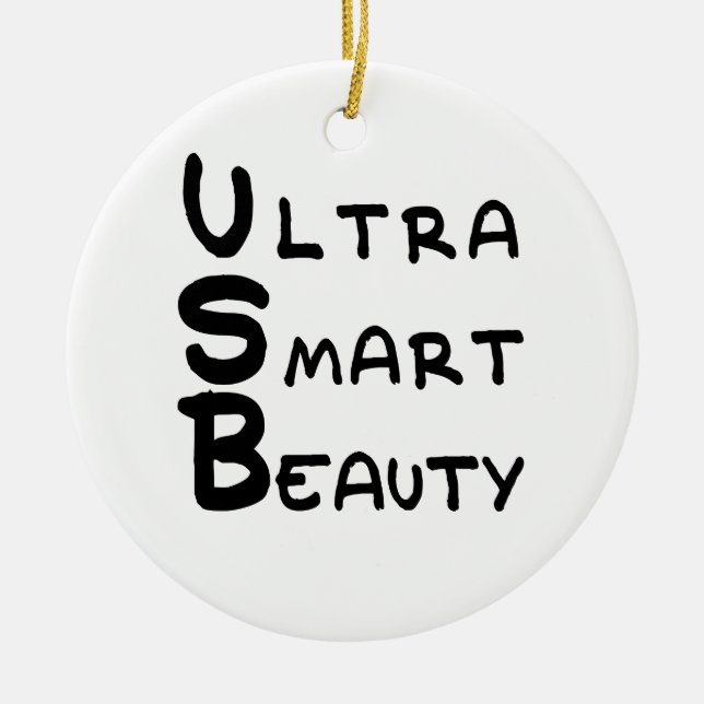 USB - Ultra Smart Beauty Ceramic Ornament (Front)