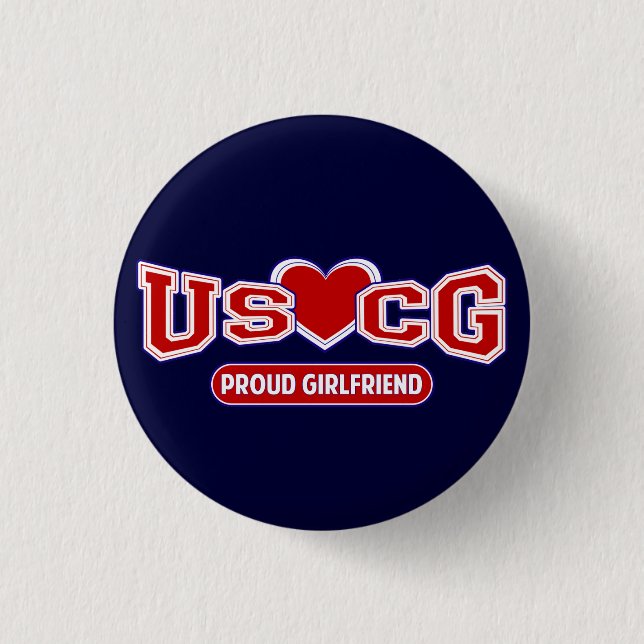 USCG Proud Girlfriend Pinback Button (Front)