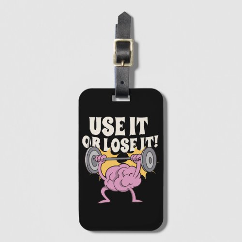 Use and train your brain luggage tag