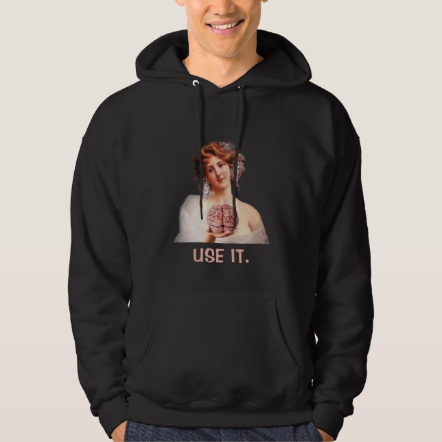 Use it, Funny  Hoodie (Front)