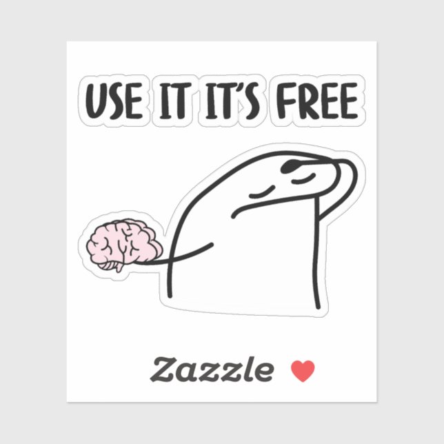 Use It Its Free Funny Sticker (Sheet)