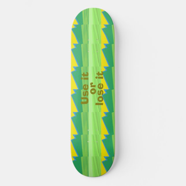 Use it or Lose it Christmas Gift Skateboard (Front)