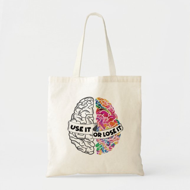 Use It Or Lose It - Funny Brain Tote Bag (Front)