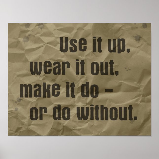 Use it Up & Wear it Out Poster (Front)