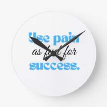 Use pain as fuel for success.