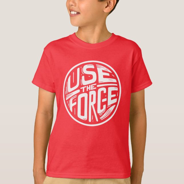 Use the force 2 T-Shirt (Front)