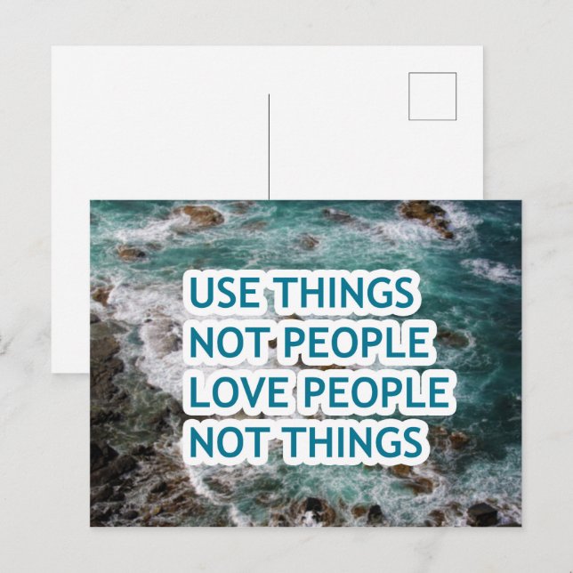 Use things not people love people not things postcard (Front/Back)