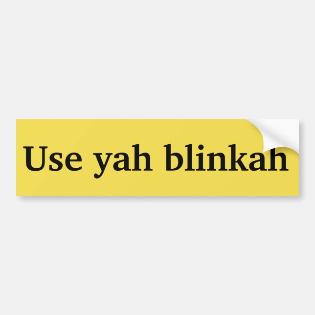 "use yah blinkah" Boston Bumper Sticker. Bumper Sticker (Front)