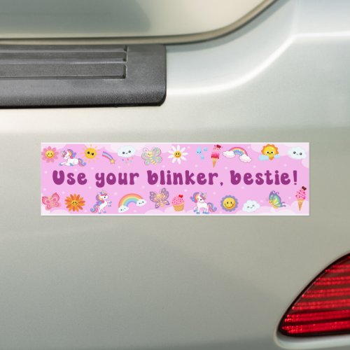 Use Your Blinker Bestie Funny Cute Meme  Bumper Sticker