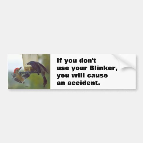 Use your blinker Bumper Sticker