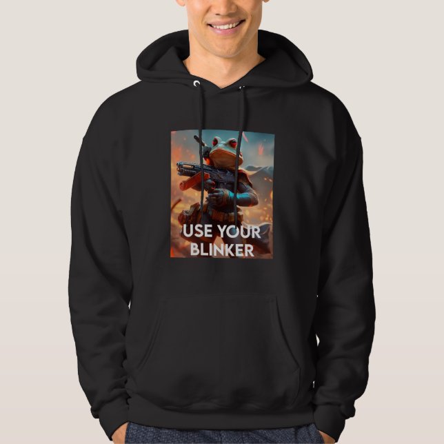 Use Your Blinker Hoodie (Front)