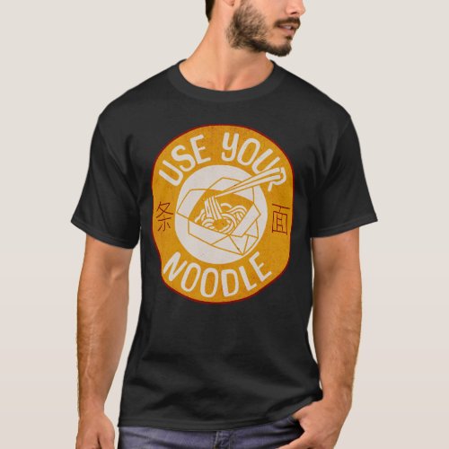 Use Your Noodle t_shirt