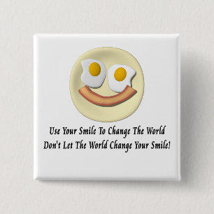 Use Your Smile To Change The World Button