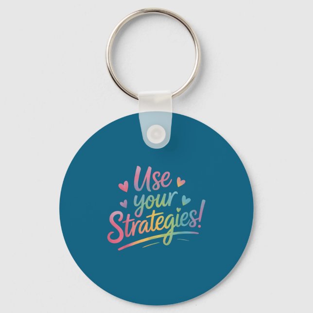 Use Your Strategies Test Day Teacher Student Motiv Keychain (Front)