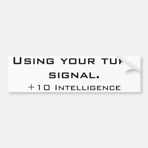 Use your turn signal bumper sticker