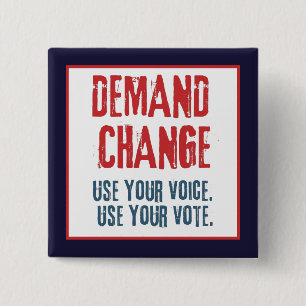 Use Your Voice and Your Vote For Change   Button