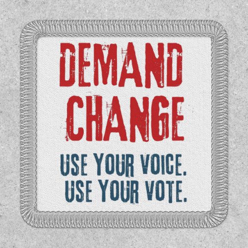 Use Your Voice and Your Vote For Change Iron On Patch