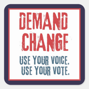 Use Your Voice and Your Vote For Change Square Sticker