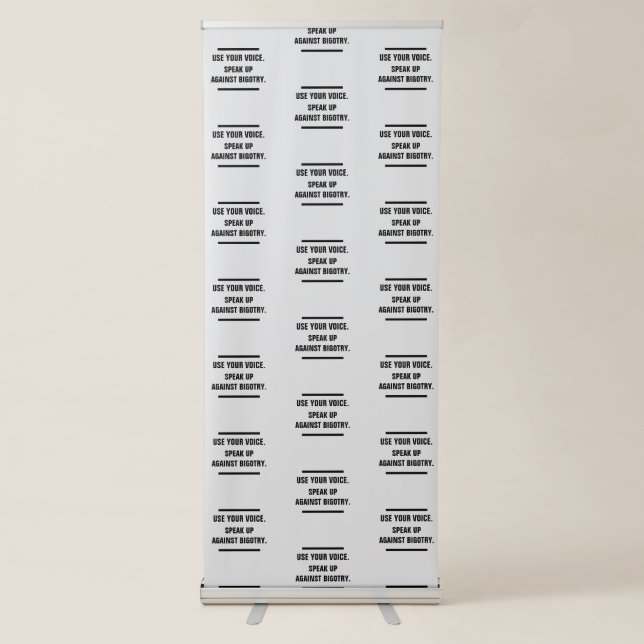 Use Your Voice Speak Up Against Bigotry Retractable Banner (Front)