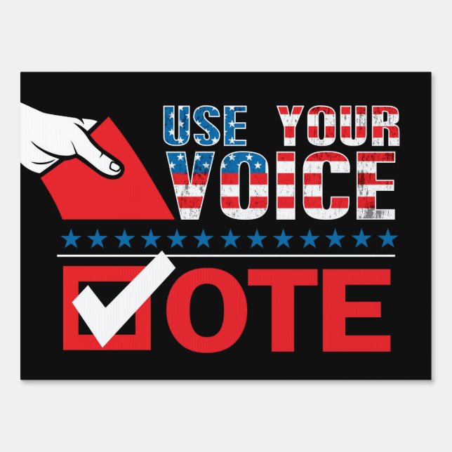 Use your voice yard sign - Election yard sign (Front)