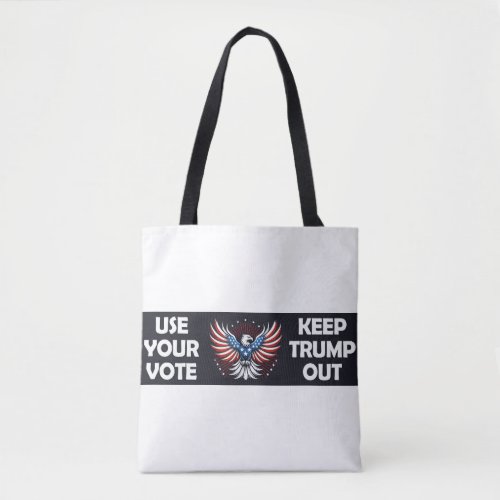 Use Your Vote Keep Trump Out Stop Project 2025 Tote Bag