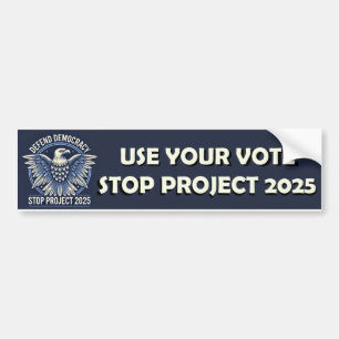 Use Your Vote - Stop Project 2025 Bumper Sticker