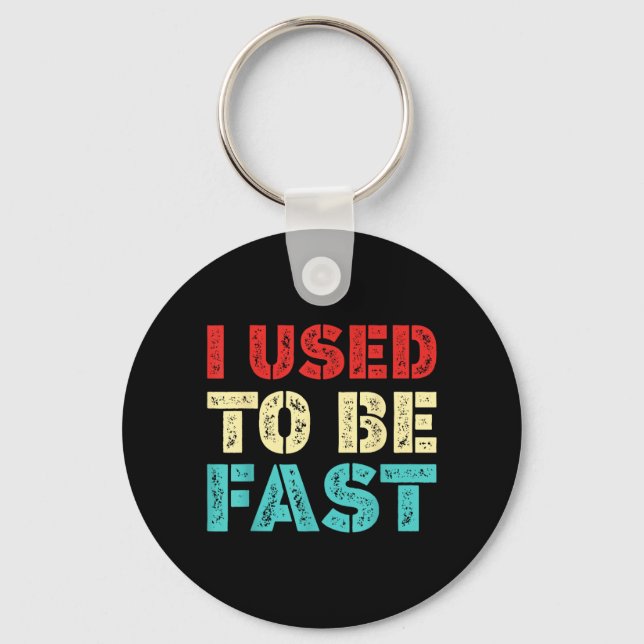 Used To Be Fast Funny Running Runner Workout Keychain (Front)