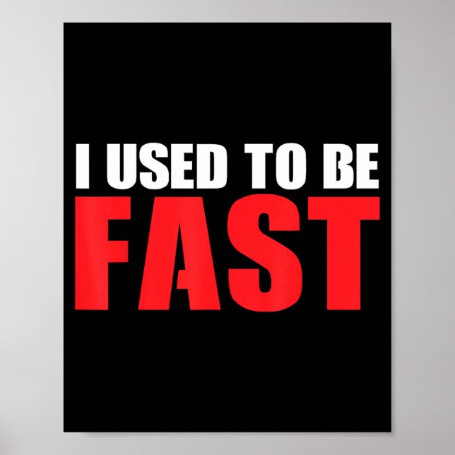 Used To Be Fast Funny Running Runner Workout Poster (Front)