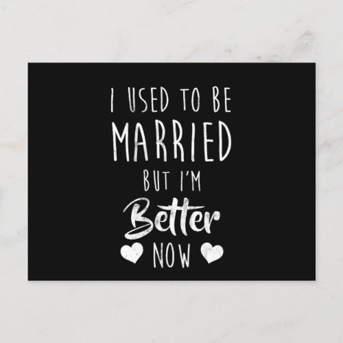 Used To Be Married But IM Better Now Funny Divorce Postcard