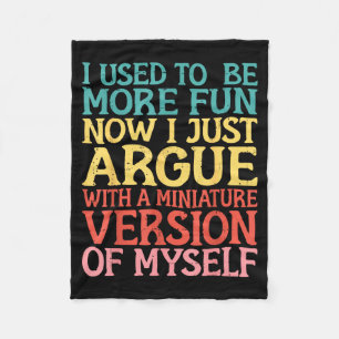 Used to be more fun argue daughter mom mother's da fleece blanket