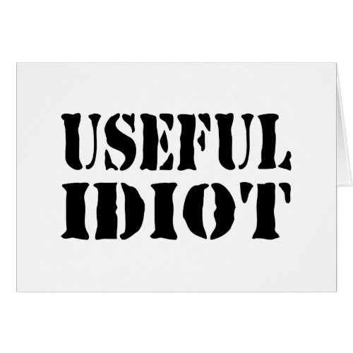 USEFUL IDIOT