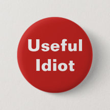 Useful Idiot Button