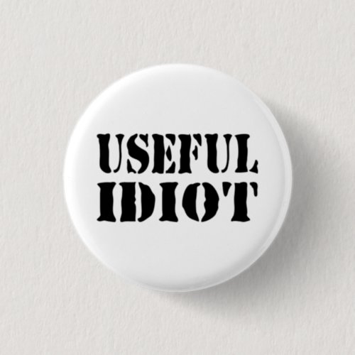 USEFUL IDIOT BUTTON