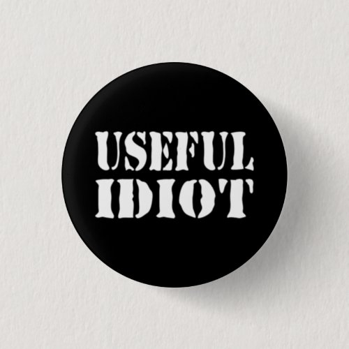 USEFUL IDIOT BUTTON